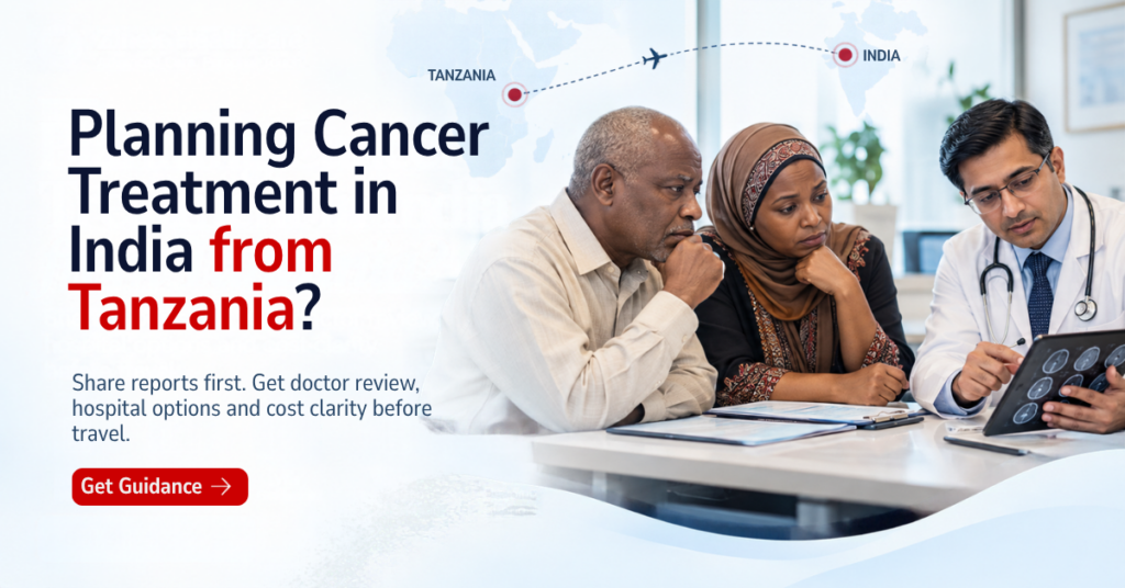 Planning Cancer Treatment in India from Tanzania? Read This First